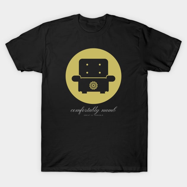 COMFORTABLY NUMB (Dark) T-Shirt by A. R. OLIVIERI